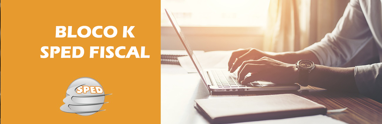 BLOCO K - SPED FISCAL - GRV Software - ERP industrial