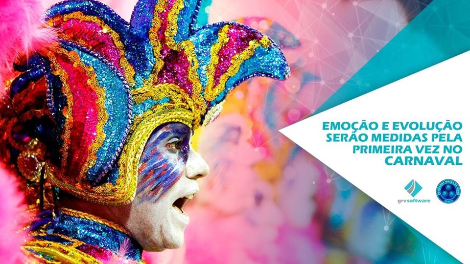 Emoção e evolução serão medidas pela primeira vez no carnaval - GRV Software - ERP industrial