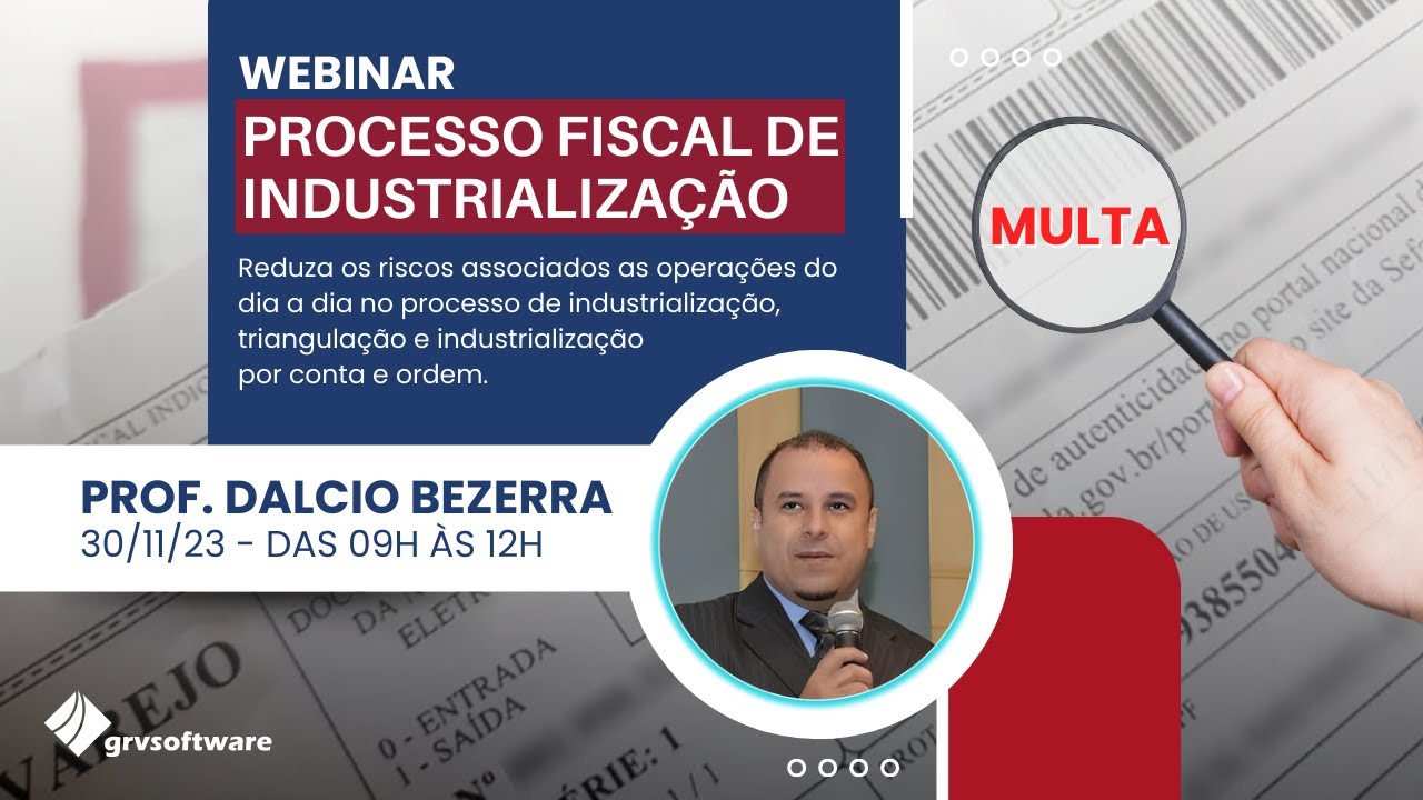 WEBINAR: sobre o processo fiscal de industrialização