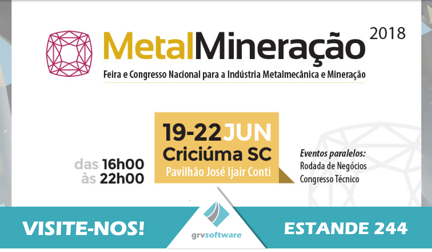 GRV Software participará da feira e congresso Metal Mineração 2018 - GRV Software - ERP industrial
