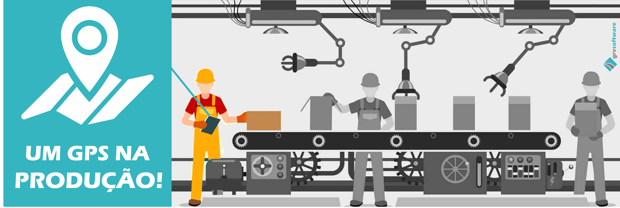 Um GPS na produção! - GRV Software - ERP industrial