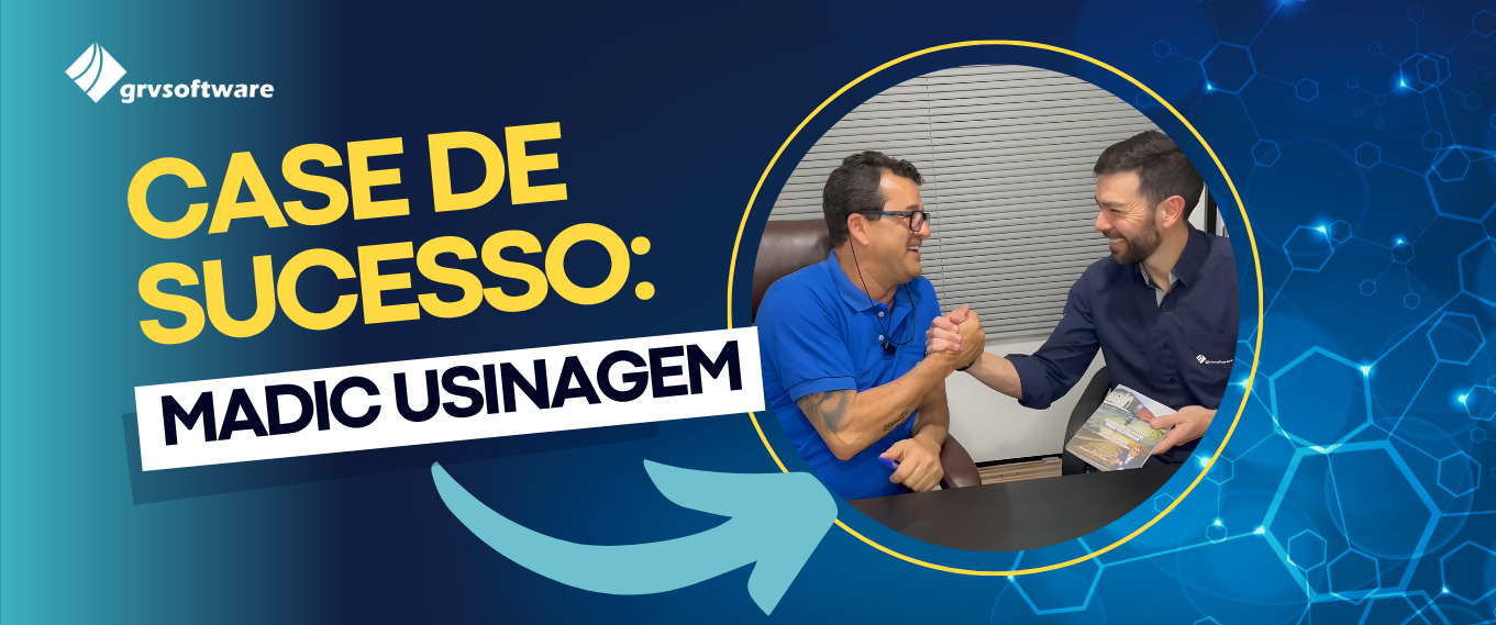 Propósito e Eficiência: A Jornada da Madic Usinagem Rumo ao Sucesso com o ERP GRV CPS - GRV Software - ERP industrial